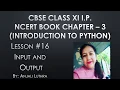 Lesson 16 Input and Output Statements in Python Class XI IP