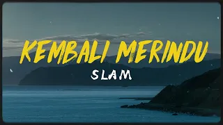 slam kembali merindu video lirik 