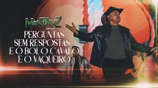 Perguntas sem respostas / É o boi, o cavalo e o vaqueiro - Mastruz com Leite