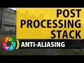 Unity3D Post Processing Stack - Anti Aliasing