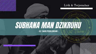 az zahir subhana man dzikruhu lirik u0026 terjemahan