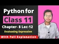 Python for Class 11 Lec - 12 Chapter 8 Evaluating Expressions Vishal Kumar