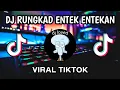 DJ RUNGKAD ENTEK ENTEKAN VIRAL TIKTOK FULL BASS JEDAG JEDUG BY RENSKY YT FULL ALBUM
