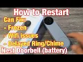 Nest Doorbell battery How to Restart can fix if Frozen Wifi Connection Issues Not Working etc