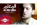 Download Sami Yusuf - Al-Mu'allim | سامي يوسف - المعلم | Official Music Video mp4 3gp mp3 videos - waplic