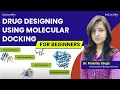 Drug Designing Using Molecular Docking - For Beginners