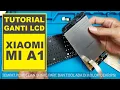 Download Lagu CARA GANTI LCD XIAOMI MI A1 / MDG2  ||  Tutorial Ganti Lcd Bagi Teknisi Pemula