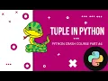Python Crash Course 4 Tuple in Python Sequence DataType