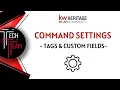 Techy Tuesday - How to Access Edit Create Custom Tags and Custom Fields in KW Command Settings