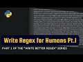 Writing Regex for Humans Regex with empathy featuring Python and BeautifulSoup