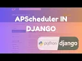 How to Schedule Background Tasks in Django with APScheduler Full Step-by-Step Guide Without Celery