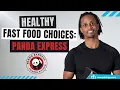 Healthy Fast Food Choices Panda Express