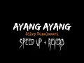 Download Lagu Lirik Lagu Ayang Ayang Silvy Kumalasari (Speed up + Reverb)