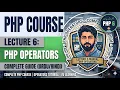 Lecture 6 - PHP Operators in PHP Course