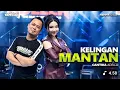 Download Lagu KELINGAN MANTAN - CANTIKA ADELLA - OM ADELLA #kelinganmantan #cantikanuswantoro #omadella