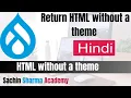 How to Return HTML without a theme for Drupal 8 9 and 10