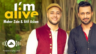 maher zain u0026 atif aslam im alive official music video 