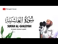 Download Lagu Ustadz Abdul Qodir || Surah Al-Ghasiyah || Juz 30