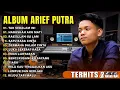 Lagu ARIEF PUTRA FULL ALBUM TERBARU 2024 - REMBULAN MALAM TAK SEDALAM INI - TERPOPULER TANPA IKLAN