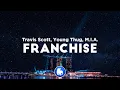 Download Lagu Travis Scott - FRANCHISE (Clean - Lyrics) ft. Young Thug \u0026 M.I.A