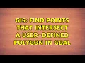 GIS Find points that intersect a user-defined polygon in GDAL 2 Solutions