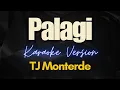 Download Lagu PALAGI - TJ Monterde (Karaoke)