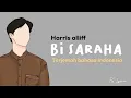 Harris Allif - Bi Saraha (Abeer Nehme) // Cover Cowo / Lagu Galau Arab / Lirik dan Terjemah