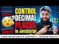 Control decimal places in JavaScript JavaScript Class