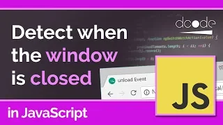 JavaScript Tutorial - unload event Detect when the browser window has closed
