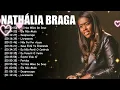Download Lagu Nathália Braga | Deus Está Te Ensinando , Existe Vida Aí, ... Top 10 melhores músicas de 2025