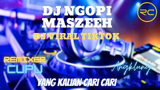 Download DJ NGOPI MASZEH REMIX FULL BASS VIRAL TIKTOK TERBARU 2023 MP3