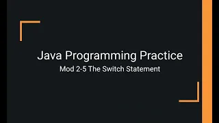 Java Practice Examples - Module 2-5 Using the Switch Statement