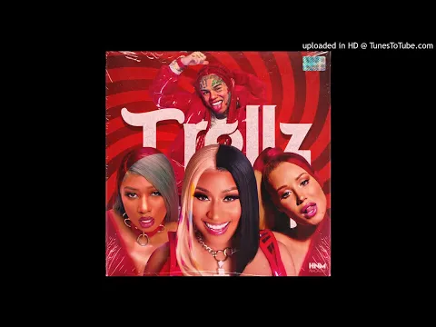 Download MP3 (Trollz Remix) 6ix9ine ft. Nicki Minaj,  Megan Thee Stallion, Iggy Azalea