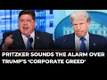Bezos Musk Won t Run Pritzker Unleashes on Trump s Billionaire Agenda Warns of Corruption