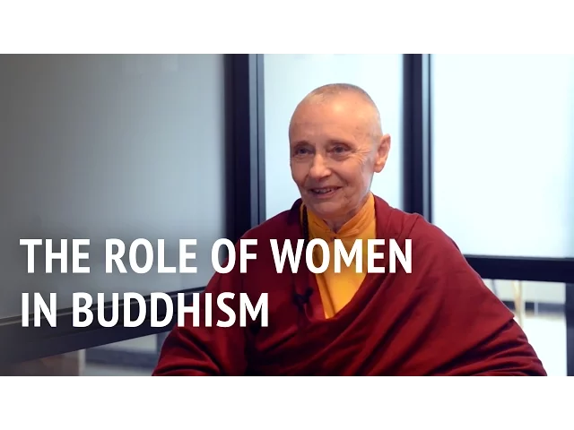 The Role of Women in Buddhism | Jetsunma Tenzin Palmo