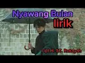 Download Lagu Nyawang Bulan – Lagu Cianjuran Paling Menyentuh | Lirik Lengkap + Aransemen Sunda