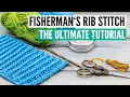 How to knit the fisherman s rib - The ultimate tutorial how to decrease fix mistakes etc
