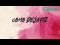 Kike Pavón - Cómo Dejarte ( Letra )