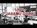Download Lagu LAGU JASAMU GURU LIRIK