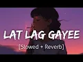 Download Lagu Lat Lag Gayee [Slowed+Reverb] | Benny Dayal | Lofi | Revibe