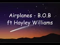 Airplanes - B.O.B ft. Hayley Williams [Lyrics]