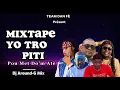 Mixtape Yo Trò Piti Pou Met Do`m Atè Dj Around-G Mix TEAM DAN FÈ Remix (Mixtape Rabo 2023 Part 2/5)