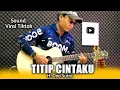 Download Lagu TITIP CINTAKU ( H. Ona Sutra ) - Acoustic Guitar Cover