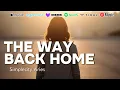 Download Lagu THE WAY BACK HOME - SONG FOR YOUR SOUL (Official Music Video) With Lyric