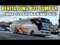 Lagu BERITA DUK4 BUS SUMBAR INNALILLAHI WAINNAILAIHI ROJI'UN SEMOGA SEMUA BAIK BAIK SAJA 