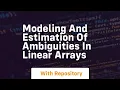 modeling and estimation of ambiguities in linear arrays
