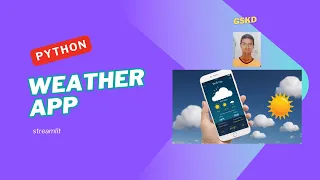 Weather App with Streamlit and OpenWeatherMap API Python Tutorial by Gskd