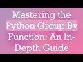 Mastering the Python Group By Function An In-Depth Guide