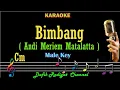Download Lagu Bimbang (Karaoke) Andi Meriem Matalatta Nada Pria/ Cowok /Male key Cm