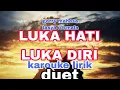 Download Lagu karouke LUKA HATI LUKA DIRI duet